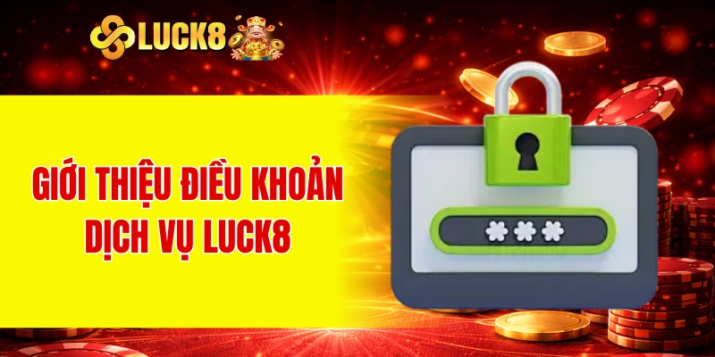 Điều Khoản Dịch Vụ 1 Giới thiệu điều khoản dịch vụ LUCK8