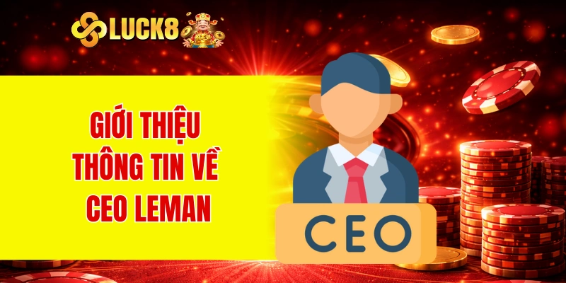 CEO Leman 1 Giới thiệu thông tin về CEO Leman